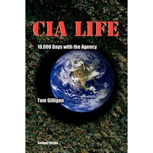 CIA Life: 10,000 Days with the Agency - Paperback