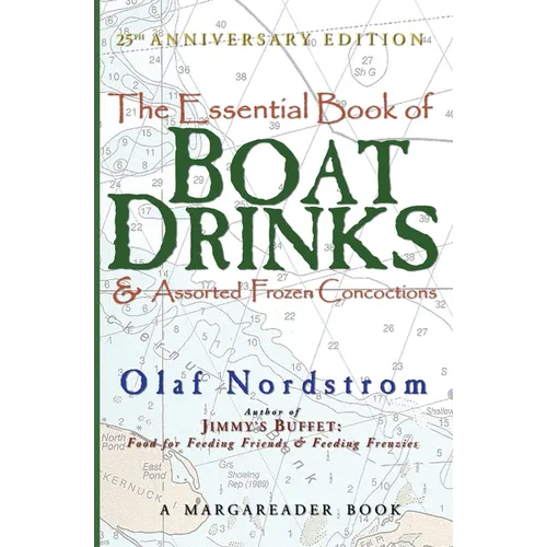 The Essential Book of Boat Drinks & Assorted Frozen Concoctions: 25th Anniversary Edition - Paperback
