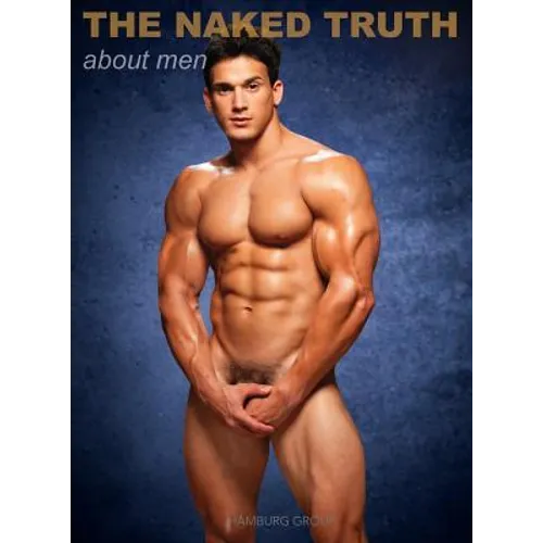 The Naked Truth about Men - Hardcover