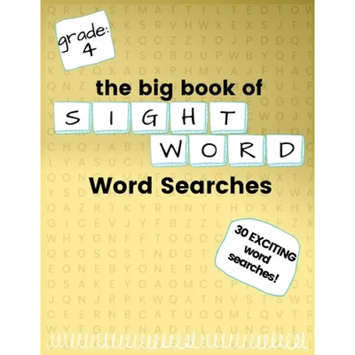The Big Book of FOURTH GRADE "Sight Word" Word Searches: "Sight Word" word search workbook for kids! Education is FUN! - Paperback