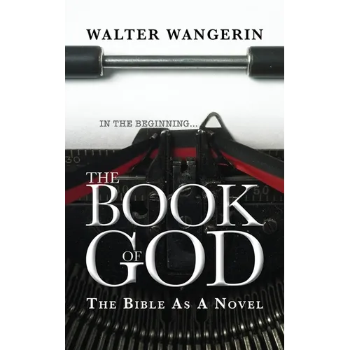 The Book of God: The Bible as a novel - Paperback