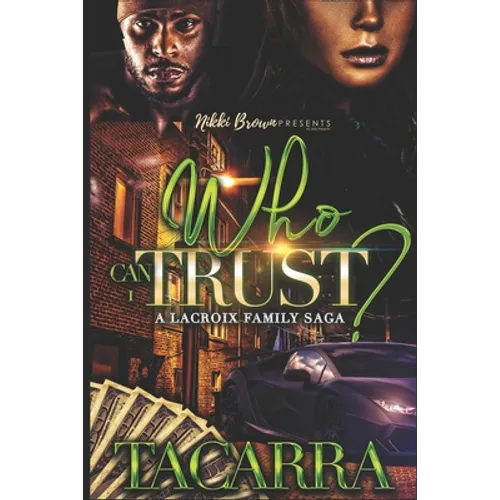 Who Can I Trust: A Lacroix Family Saga - Paperback