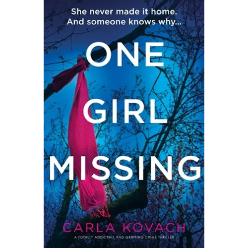 One Girl Missing: A totally addictive and gripping crime thriller - Paperback
