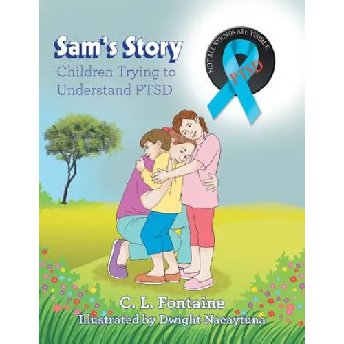 Sam's Story: Children Trying to Understand Ptsd - Paperback