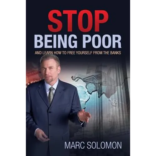 Stop Being Poor: and Learn How to Free Yourself from the Banks - Paperback