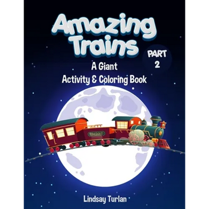 Amazing Trains: Part 2: A Giant Activity & Coloring Book - Paperback