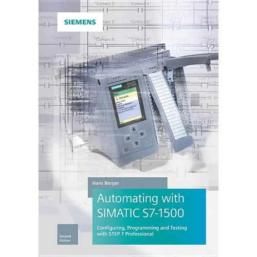 Automating with Simatic S7-1500: Configuring, Programming and Testing with Step 7 Professional - Hardcover