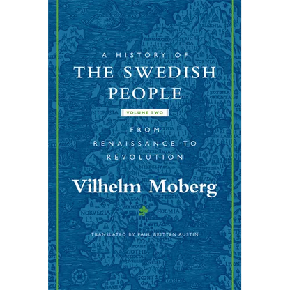 A History of the Swedish People: Volume II: From Renaissance to Revolution Volume 2 - Paperback