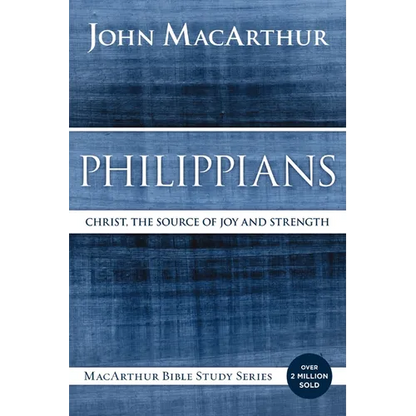 Philippians: Christ, the Source of Joy and Strength - Paperback