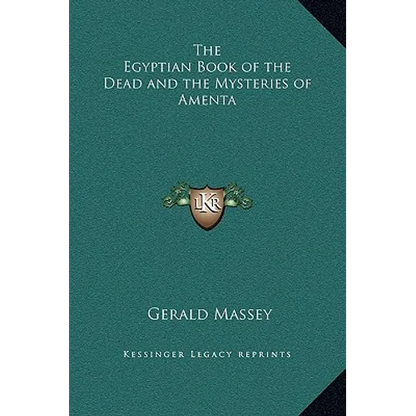 The Egyptian Book of the Dead and the Mysteries of Amenta - Hardcover