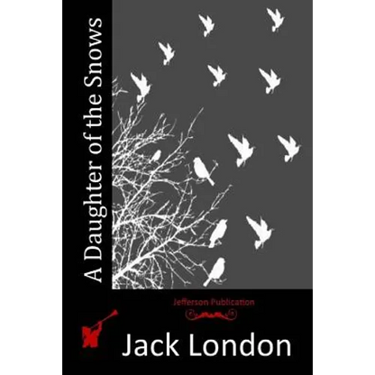 A Daughter of the Snows - Paperback