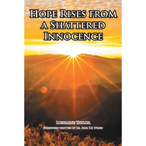Hope Rises from a Shattered Innocence - Paperback