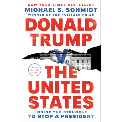 Donald Trump V. the United States: Inside the Struggle to Stop a President - Paperback