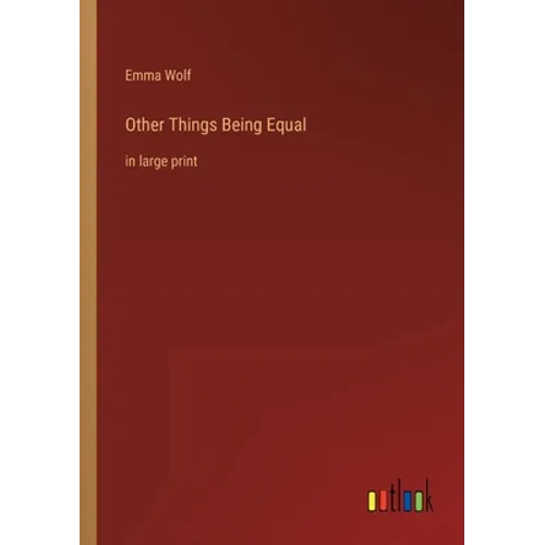 Other Things Being Equal: in large print - Paperback