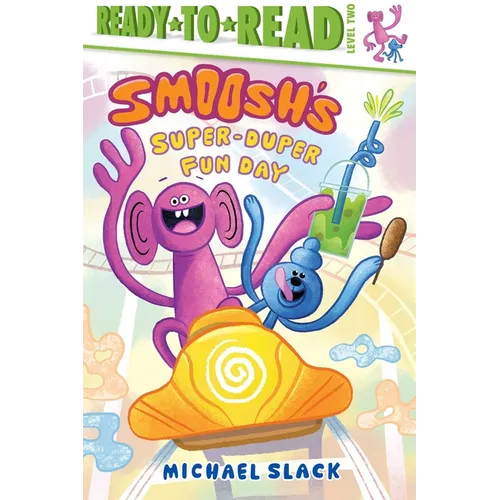 Smoosh's Super-Duper-Fun Day: Ready-To-Read Level 2 - Hardcover
