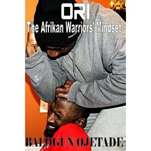 Ori: The Afrikan Warriors' Mindset - Paperback