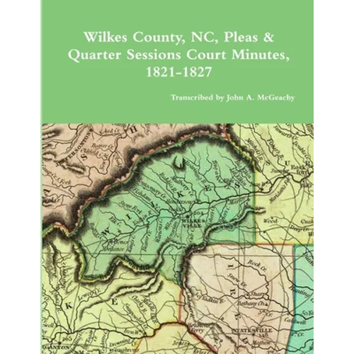 Wilkes County, NC, P&Q Minutes, 1821-1827 - Paperback