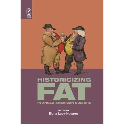 Historicizing Fat in Anglo-American Culture - Paperback