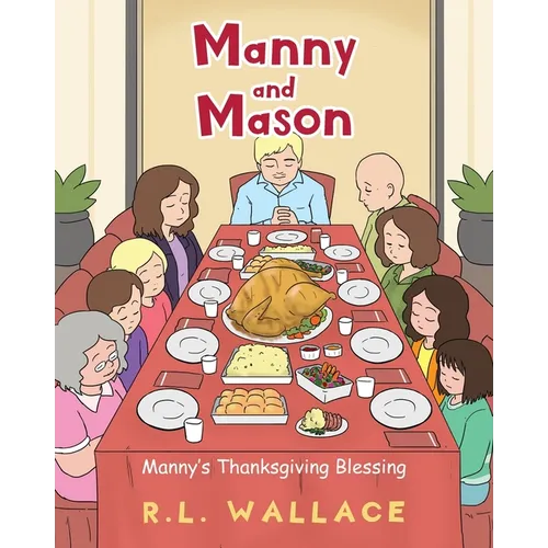 Manny and Mason: Manny's Thanksgiving Blessing - Paperback