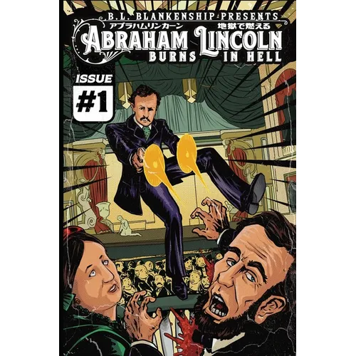 Abraham Lincoln Burns In Hell: Issue #1 - Paperback