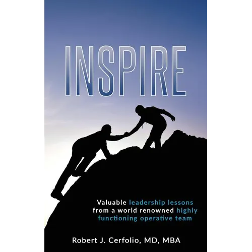 Inspire: Valuable leadership lessons from a world renowned highly functioning operative team - Paperback