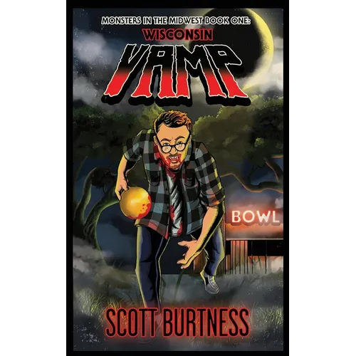 Wisconsin Vamp: A very Wisconsin vampire horror comedy - Paperback