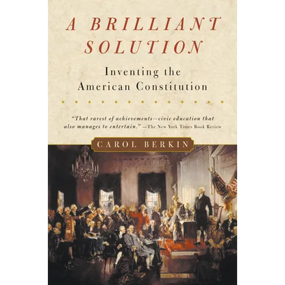 A Brilliant Solution: Inventing the American Constitution - Paperback