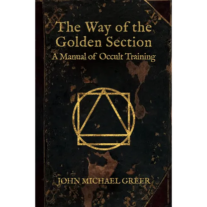 The Way of the Golden Section: A Manual of Occult Training - Hardcover