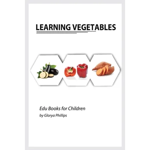 Learning Vegetables: Montessori real vegetables book for babies and toddlers, bits of intelligence for baby and toddler, children's book, learning res - Paperback