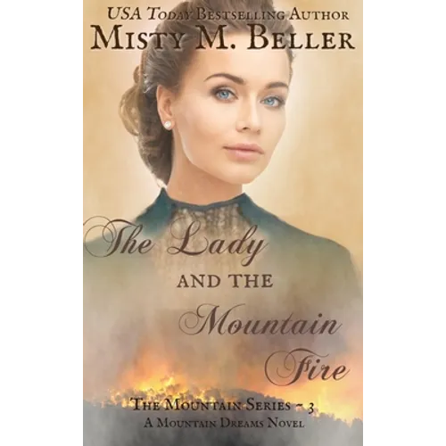 The Lady and the Mountain Fire - Hardcover