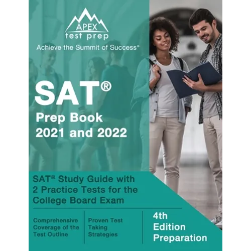SAT Prep Book 2021 and 2022: SAT Study Guide with 2 Practice Tests for the College Board Exam [4th Edition Preparation] - Paperback