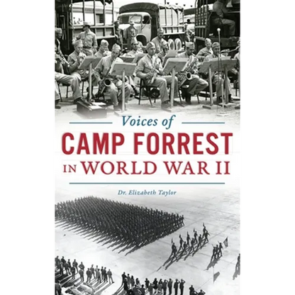 Voices of Camp Forrest in World War II - Hardcover