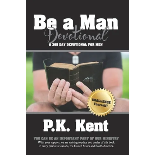 Be a Man, Devotional: A 365 Day Devotional for Men - Paperback