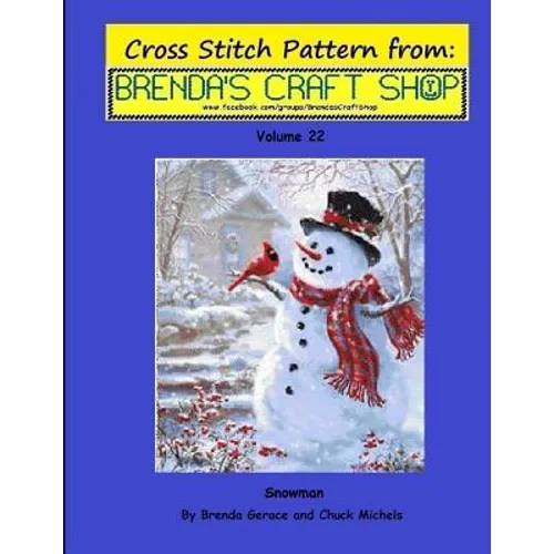 Snowman Cross Stitch Pattern from Brenda's Craft Shop - Volume 22: Cross Stitch Pattern from Brenda's Craft Shop - Volume 22 - Paperback