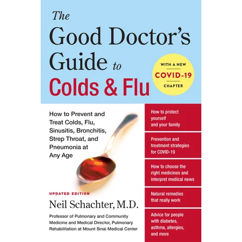 The Good Doctor's Guide to Colds and Flu [Updated Edition]: How to Prevent and Treat Colds, Flu, Sinusitis, Bronchitis, Strep Throat, and Pneumonia at - Paperback