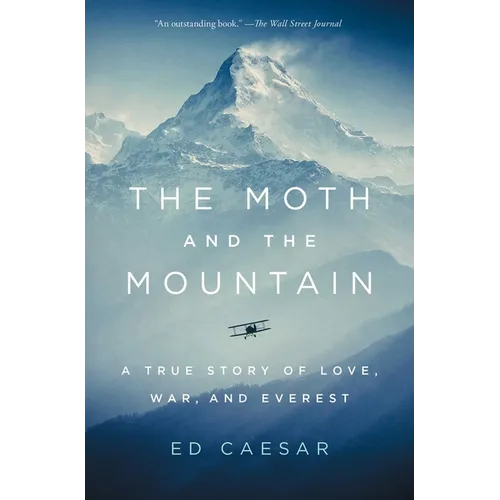 The Moth and the Mountain: A True Story of Love, War, and Everest - Paperback
