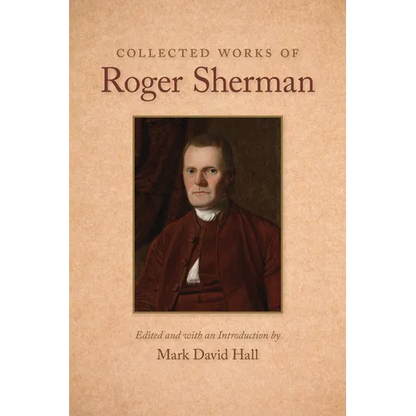 Collected Works of Roger Sherman - Paperback