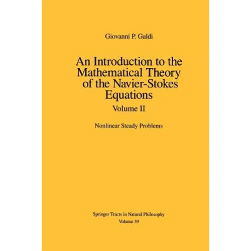 An Introduction to the Mathematical Theory of the Navier-Stokes Equations: Volume II: Nonlinear Steady Problems - Paperback