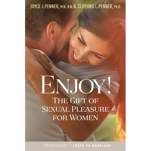 Enjoy!: The Gift of Sexual Pleasure for Women - Paperback