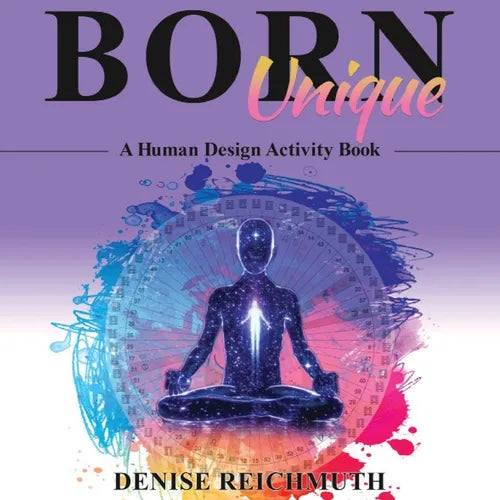 Born Unique: A Human Design Activity Book - Paperback