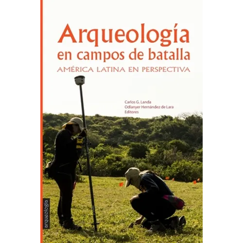 Arqueología en Campos de Batalla: América Latina en perspectiva - Paperback