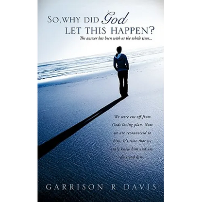 So, why did God let this happen? - Paperback