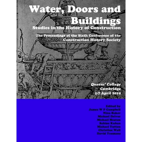 Water, Doors and Buildings: Studies in the History of Construction - Paperback