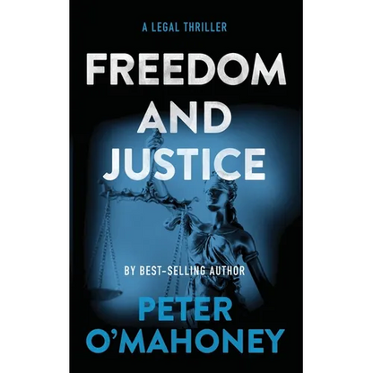 Freedom and Justice: A Legal Thriller - Paperback