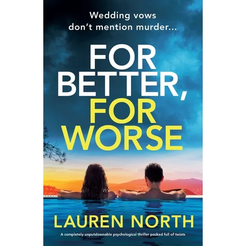 For Better, For Worse: A completely unputdownable psychological thriller packed full of twists - Paperback