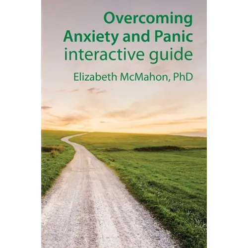 Overcoming Anxiety and Panic interactive guide - Paperback