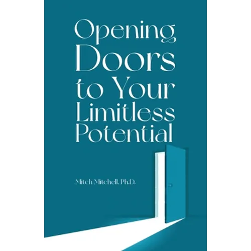 Opening Doors to Your Limitless Potential - Paperback