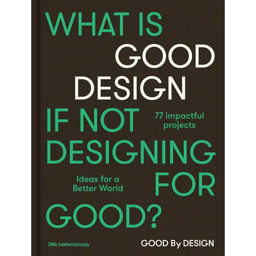 Good by Design: Ideas for a Better World - Hardcover