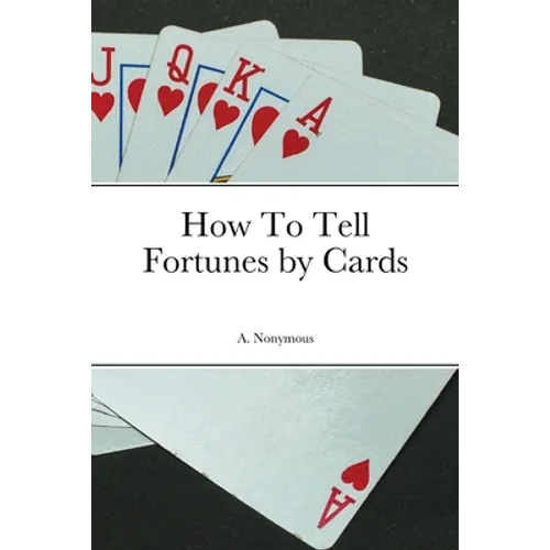 How To Tell Fortunes by Cards - Paperback