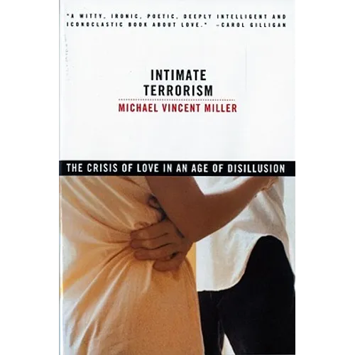 Intimate Terrorism: The Crisis of Love in an Age of Disillusion (Revised) - Paperback